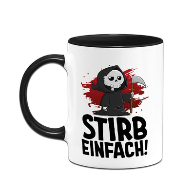 Tasse - Stirb einfach! (Sensenmann)