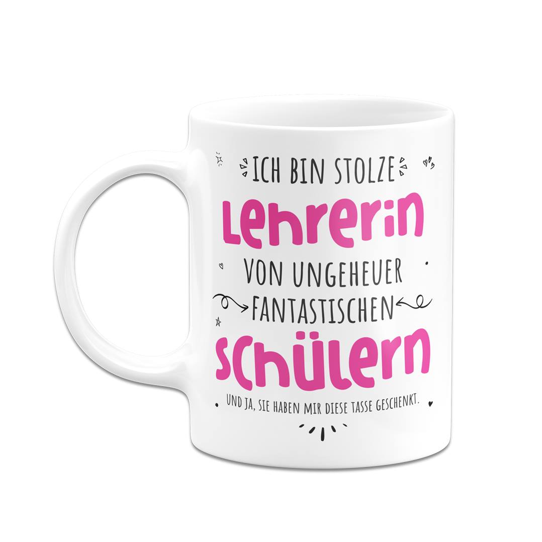 Tasse - Stolze Lehrerin von ungeheuer fantastischen Schülern