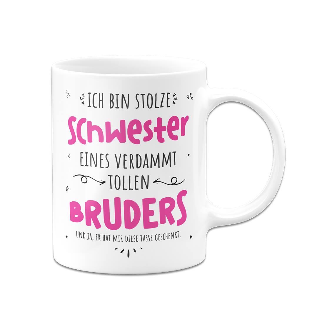 Tasse - Stolze Schwester eines verdammt tollen Bruders