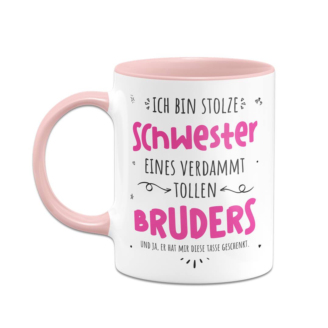 Tasse - Stolze Schwester eines verdammt tollen Bruders