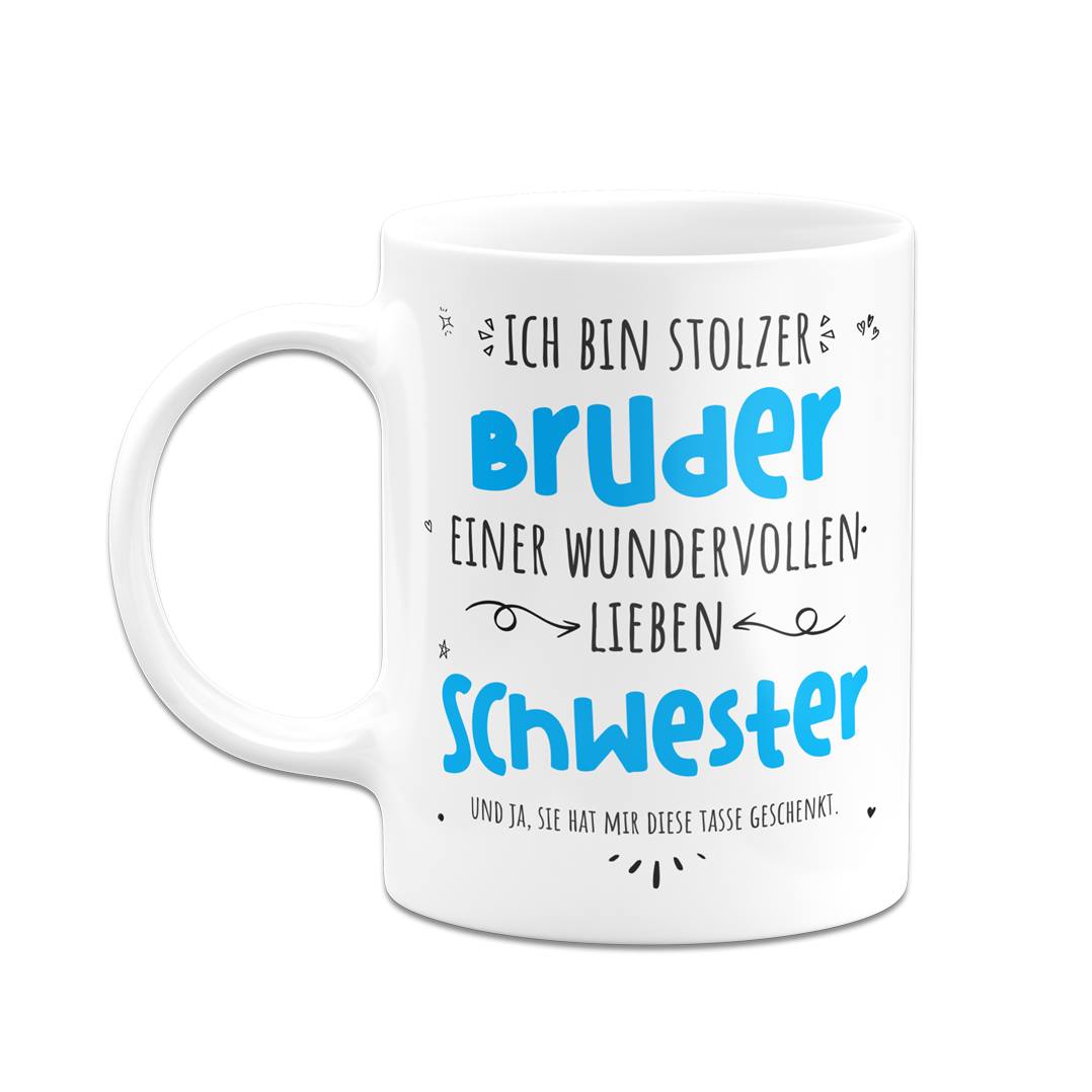 Tasse - Stolzer Bruder einer wundervollen lieben Schwester