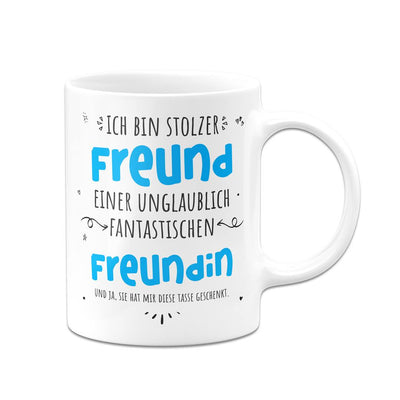 Tasse - Stolzer Freund einer unglaublich fantastischen Freundin