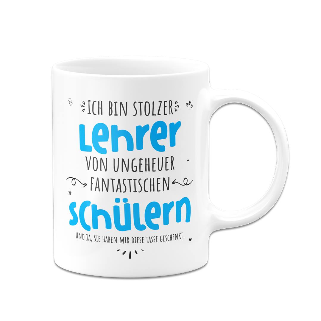 Tasse - Stolzer Lehrer von ungeheuer fantastischen Schülern