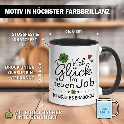 Tasse - Viel Glück im neuen Job. Du wirst es brauchen!