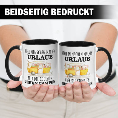 Tasse - Viele Menschen machen Urlaub, aber die coolsten gehen campen