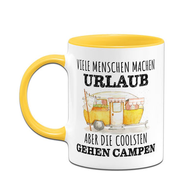 Tasse - Viele Menschen machen Urlaub, aber die coolsten gehen campen