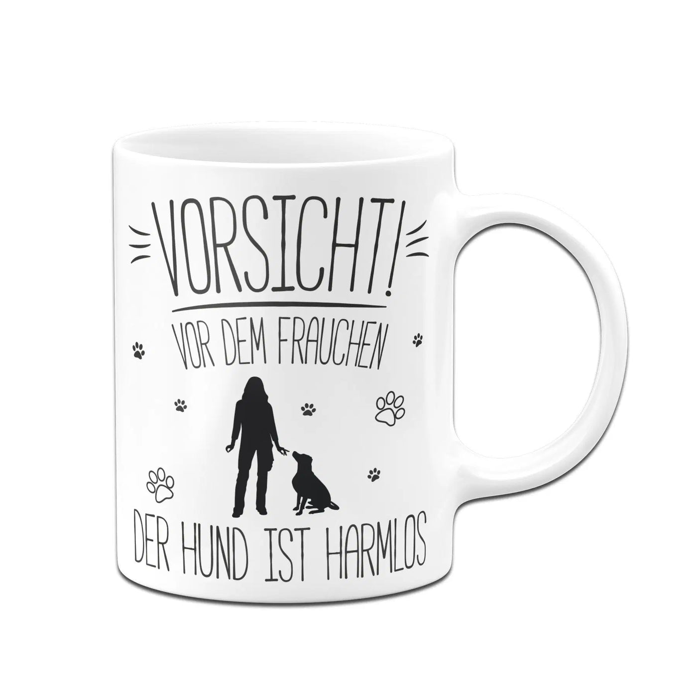 Bild: Tasse - Vorsicht vor dem Frauchen! Der Hund ist harmlos Geschenkidee