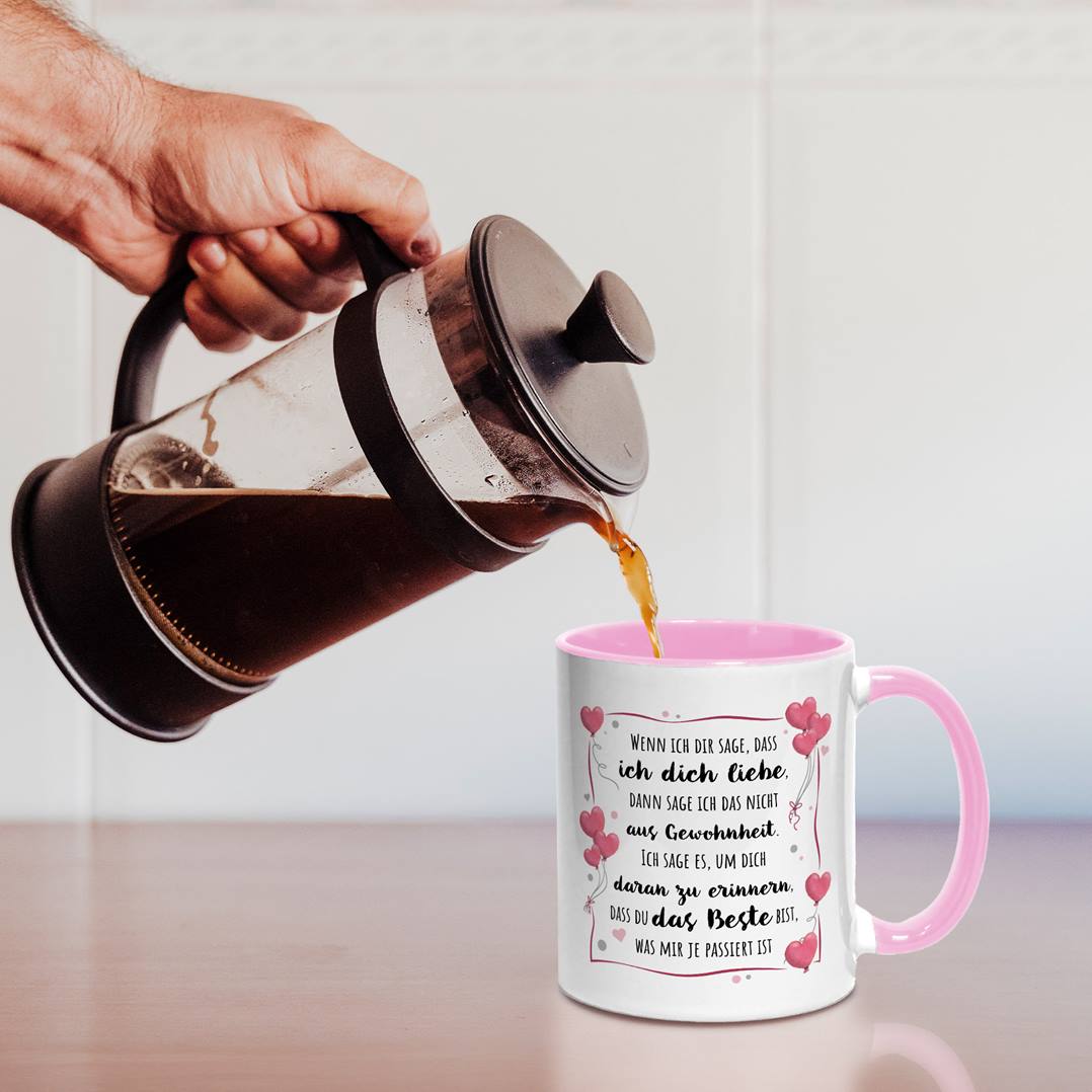 Tasse - Wenn ich Dir sage, dass ich Dich liebe...