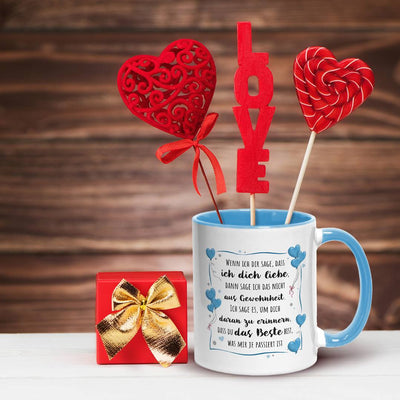 Tasse - Wenn ich Dir sage, dass ich Dich liebe...