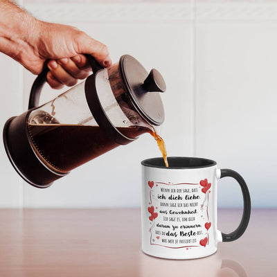 Tasse - Wenn ich Dir sage, dass ich Dich liebe...