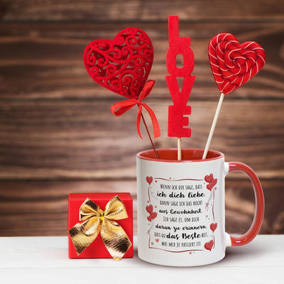 Tasse - Wenn ich Dir sage, dass ich Dich liebe...