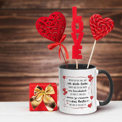 Tasse - Wenn ich Dir sage, dass ich Dich liebe...