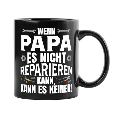 Tasse - Wenn Papa es nicht reparieren kann, kann es keiner! - BL