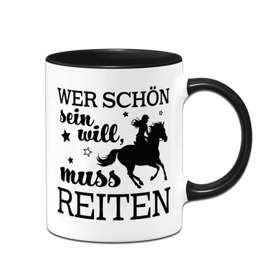 Tasse - Wer schön sein will, muss reiten