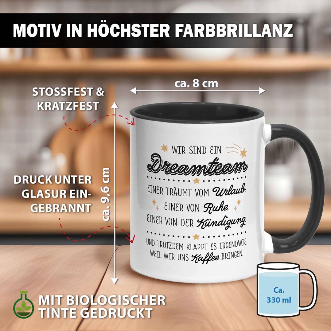 Tasse - Wir sind ein Dreamteam - Urlaub, Ruhe, Kündigung.