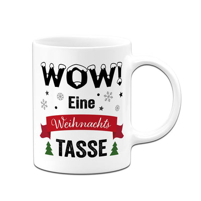 Tasse - Wow! Eine Weihnachtstasse
