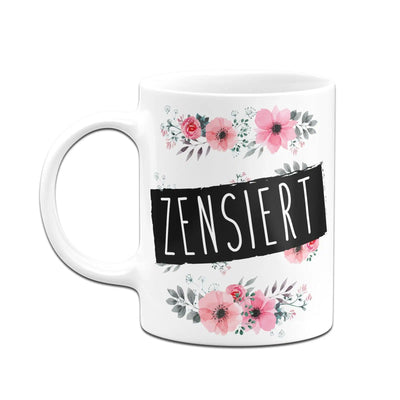 Bild: Tasse - zensiert - blumig Geschenkidee
