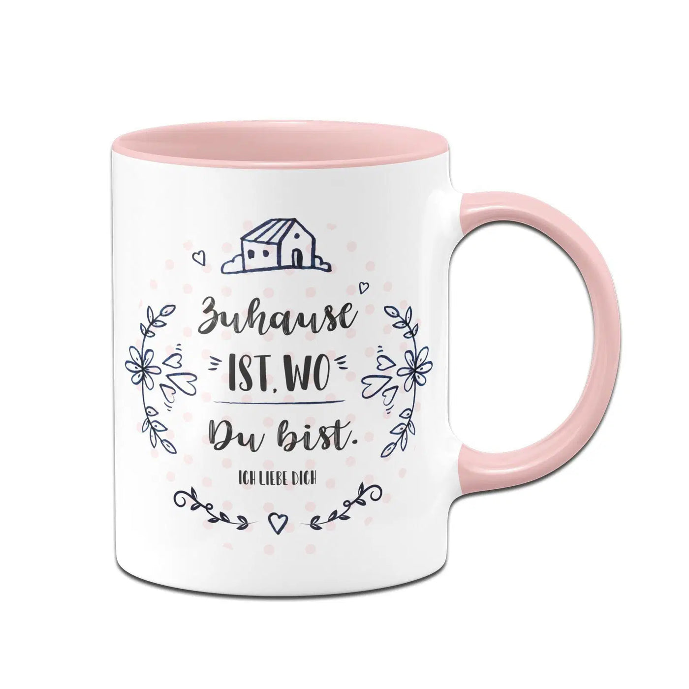 Bild: Tasse - Zuhause ist wo Du bist Ich liebe Dich Geschenkidee