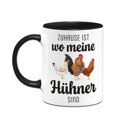 Tasse - Zuhause ist wo meine Hühner sind