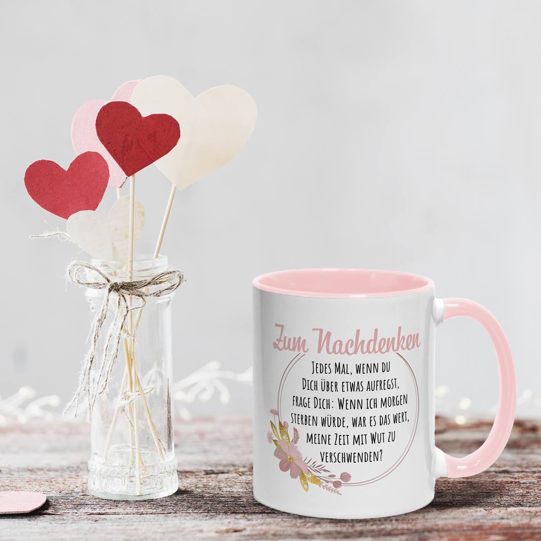 Tasse - Zum Nachdenken - War es das wert, meine Zeit mit Wut zu verschwenden?