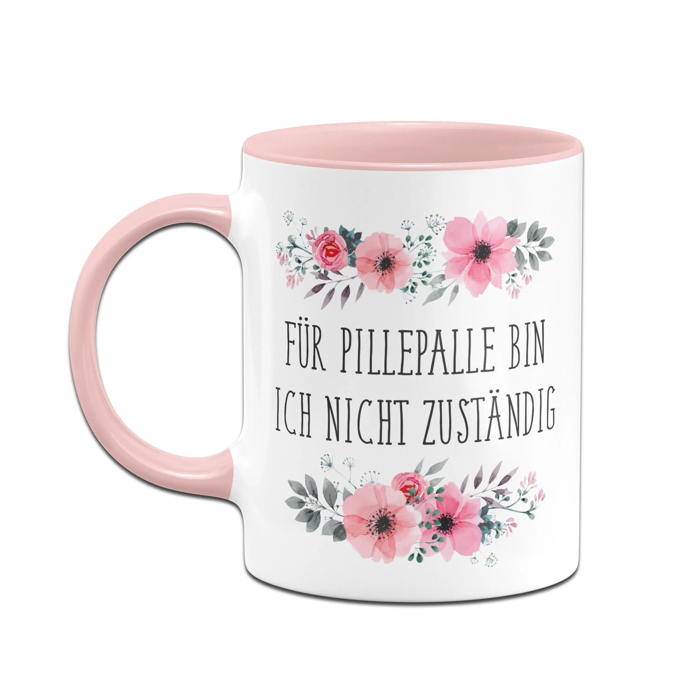 Bild: Tasse - Für Pillepalle bin ich nicht zuständig - blumig Geschenkidee