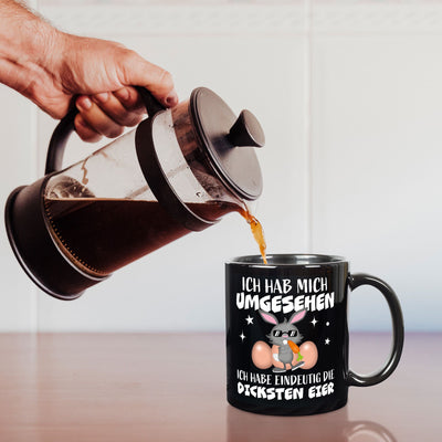 Hasen Tasse - Ich hab mich umgesehen Ich habe eindeutig die dicksten Eier - BL