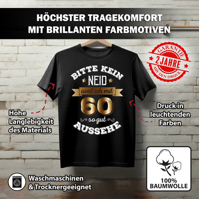T-Shirt Damen - Bitte kein Neid, weil ich mit 60 so gut aussehe