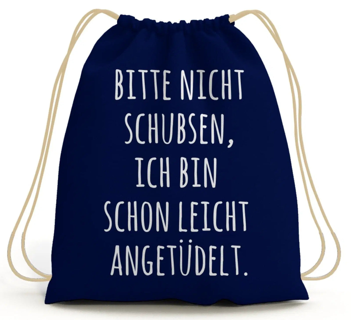 Bild: Turnbeutel - Bitte nicht schubsen, ich bin schon leicht angetüdelt. Geschenkidee