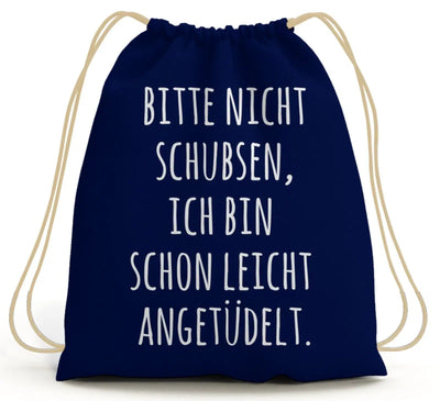 Bild: Turnbeutel - Bitte nicht schubsen, ich bin schon leicht angetüdelt. Geschenkidee