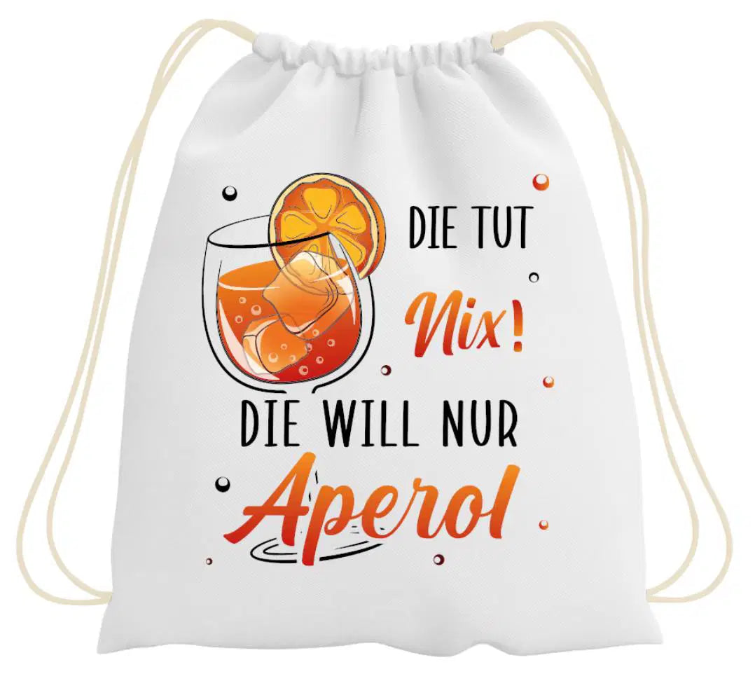 Bild: Turnbeutel - Die tut nix! Die will nur Aperol. Geschenkidee