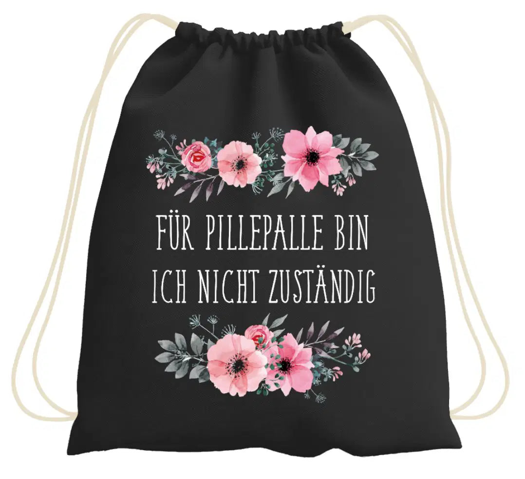 Bild: Turnbeutel - Für Pillepalle bin ich nicht zuständig - blumig Geschenkidee