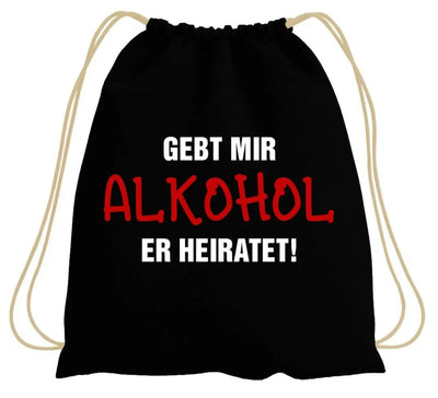 Bild: Turnbeutel - Gebt mir Alkohol Er heiratet! Geschenkidee