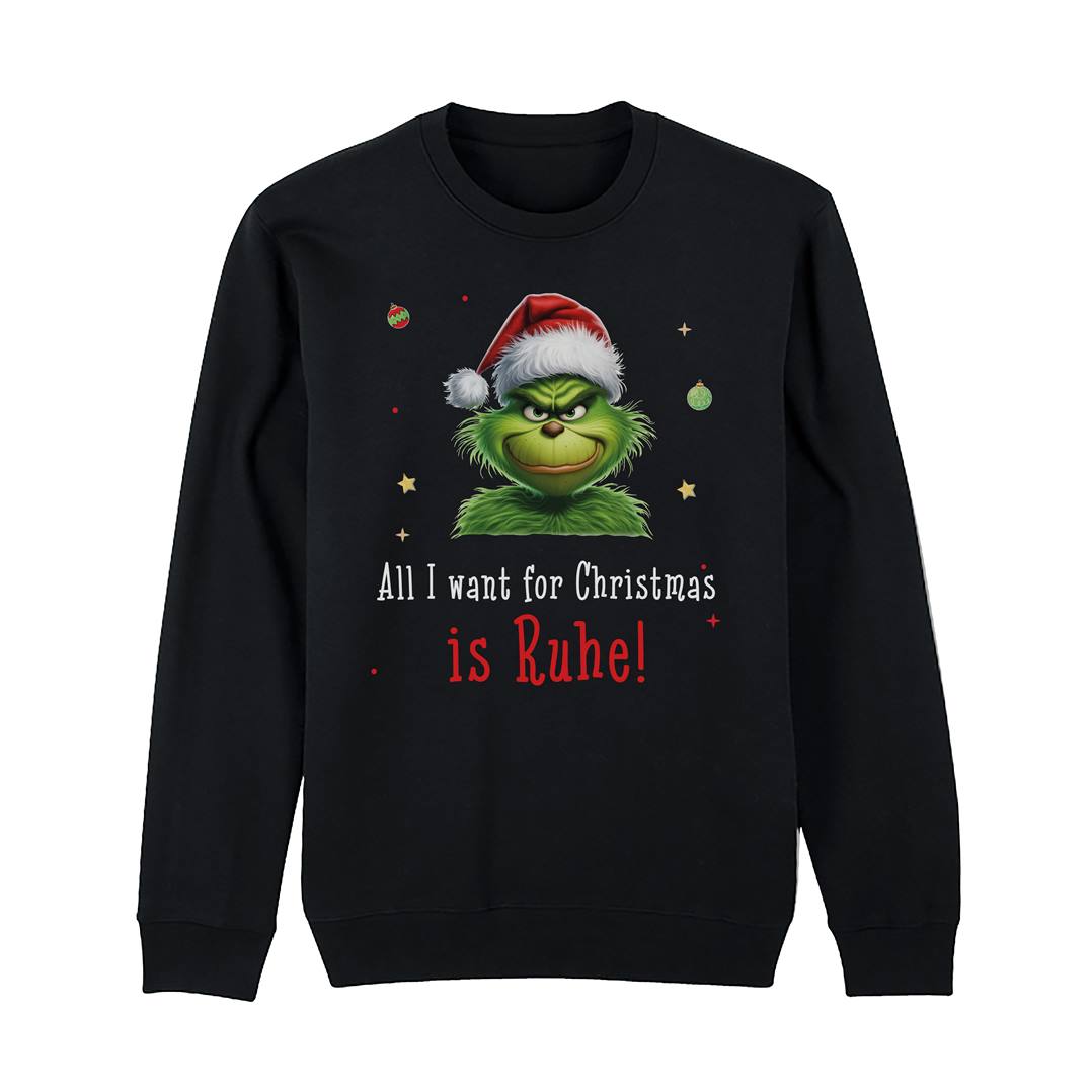 Weihnachtspullover - Grinch - All I want for Christmas is Ruhe! (CS)