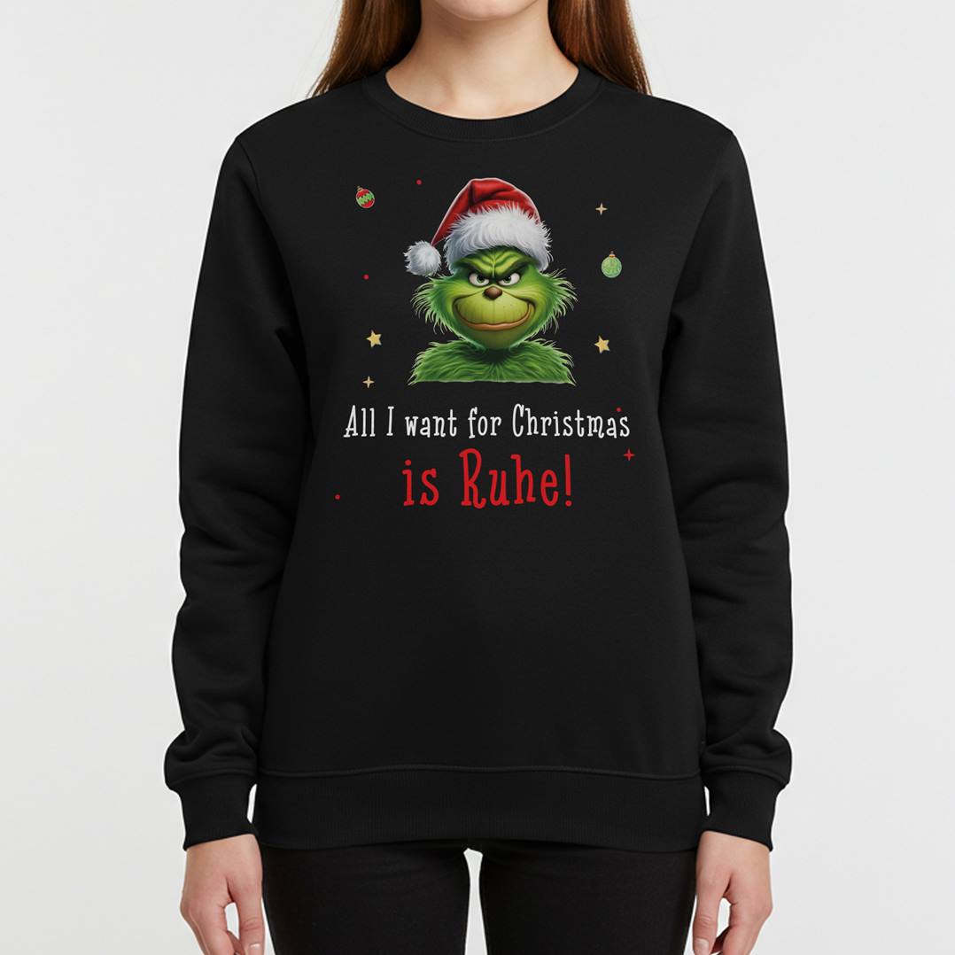 Weihnachtspullover - Grinch - All I want for Christmas is Ruhe! (CS)