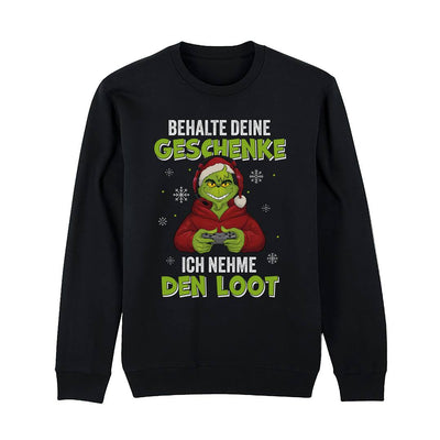 Weihnachtspullover - Grinch - Behalte Deine Geschenke, ich nehme den Loot