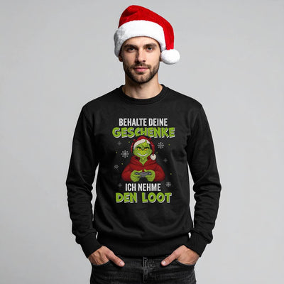 Weihnachtspullover - Grinch - Behalte Deine Geschenke, ich nehme den Loot