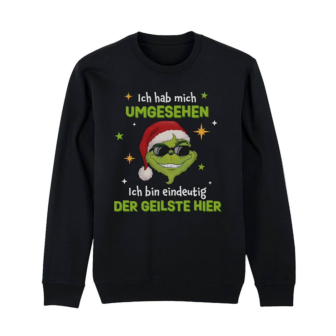 Weihnachtspullover - Grinch - Ich hab mich umgesehen, ich bin eindeutig der Geilste hier - V2