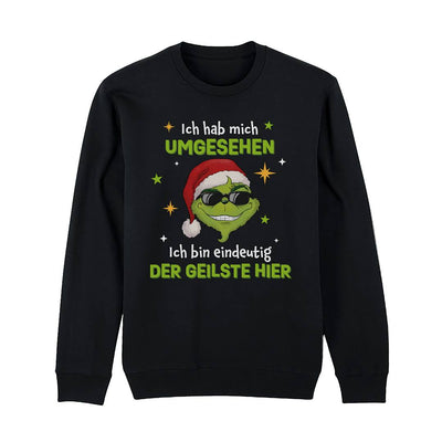 Weihnachtspullover - Grinch - Ich hab mich umgesehen, ich bin eindeutig der Geilste hier - V2