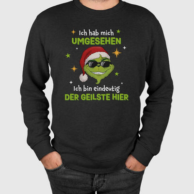 Weihnachtspullover - Grinch - Ich hab mich umgesehen, ich bin eindeutig der Geilste hier - V2