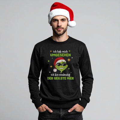 Weihnachtspullover - Grinch - Ich hab mich umgesehen, ich bin eindeutig der Geilste hier - V2