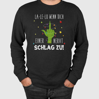 Weihnachtspullover - Grinch - La-Le-Lu wenn dich einer nervt schlag zu! (Mittelfinger)
