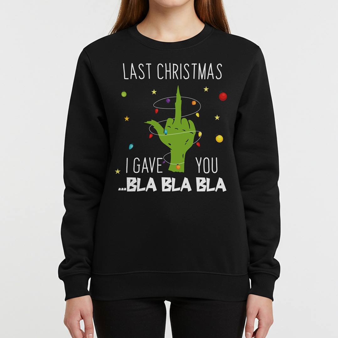 Weihnachtspullover - Grinch - Last Christmas I gave you ... bla bla bla (Mittelfinger)