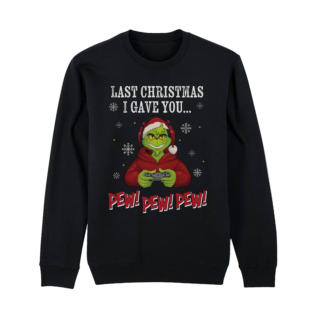 Weihnachtspullover - Grinch - Last christmas I gave you... Pew! Pew! Pew!