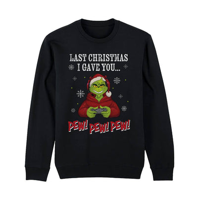 Weihnachtspullover - Grinch - Last christmas I gave you... Pew! Pew! Pew!