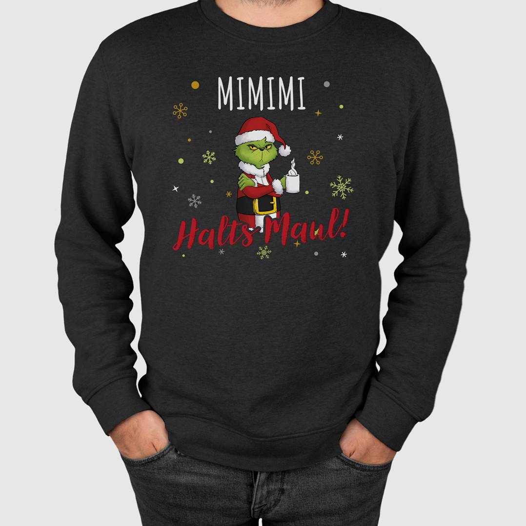 Weihnachtspullover - Grinch - Mimimi Halts Maul! (LH)