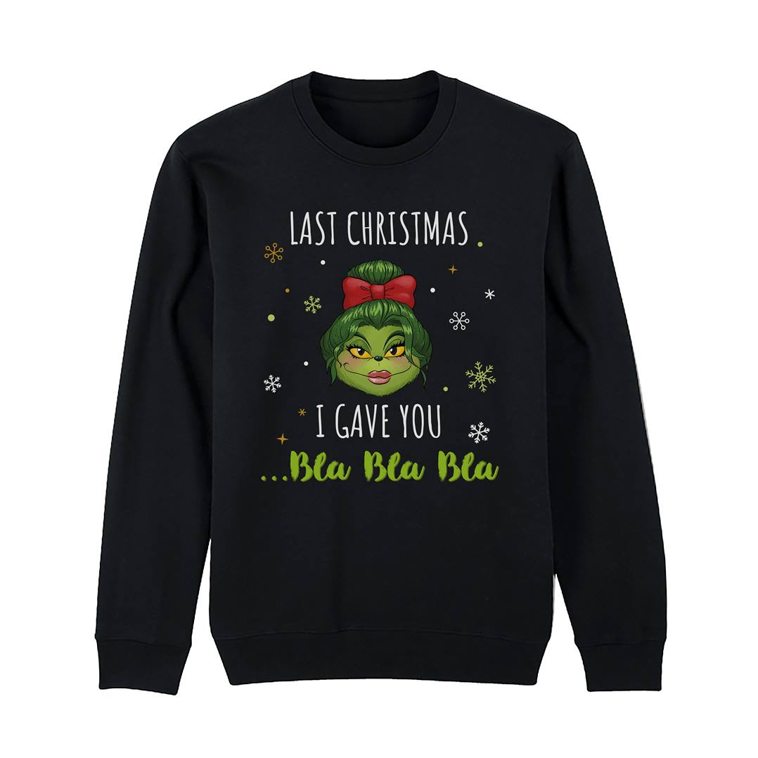 Weihnachtspullover - Miss Grinch - Last Christmas I gave you ... Bla Bla Bla