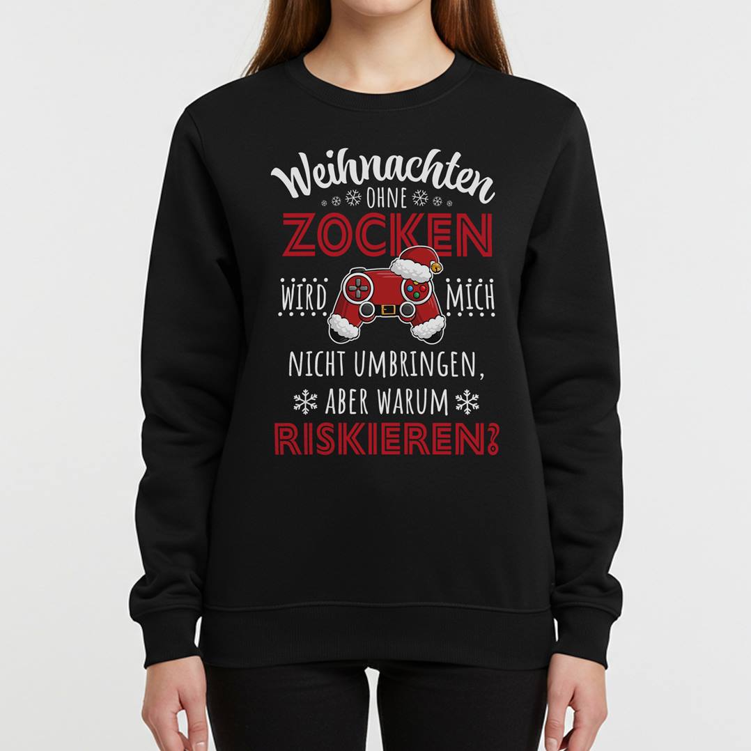 Weihnachtspullover - Weihnachten ohne Zocken wird mich nicht umbringen, aber warum riskieren?