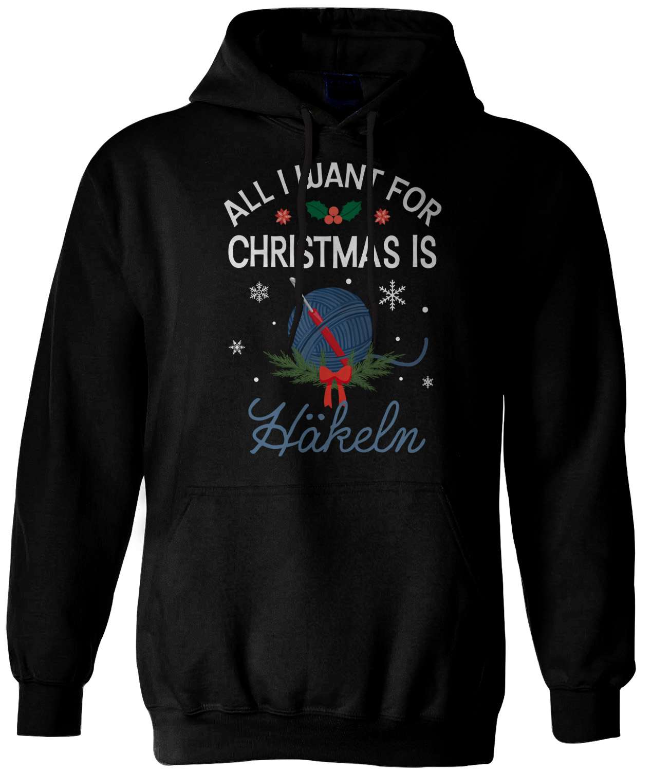 Hoodie - All I want for Christmas is Häkeln