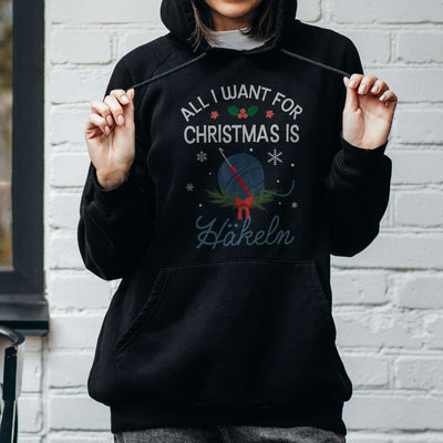 Hoodie - All I want for Christmas is Häkeln