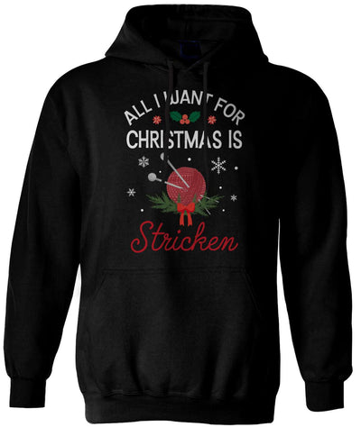 Hoodie - All I want for Christmas is Stricken